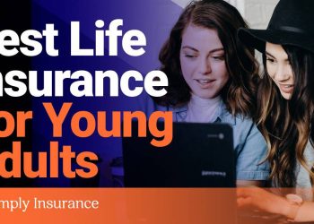 Greatest Life Insurance coverage For Younger Adults & Millennials In April 2023!