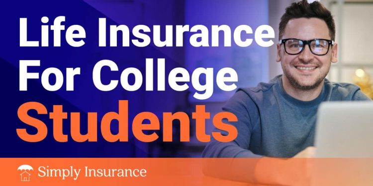 What Is the Greatest Life Insurance coverage For Faculty College students? (April 2023)