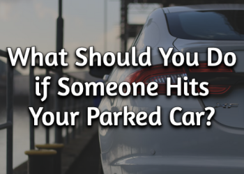 What Ought to You Do if Somebody Hits Your Parked Automotive?