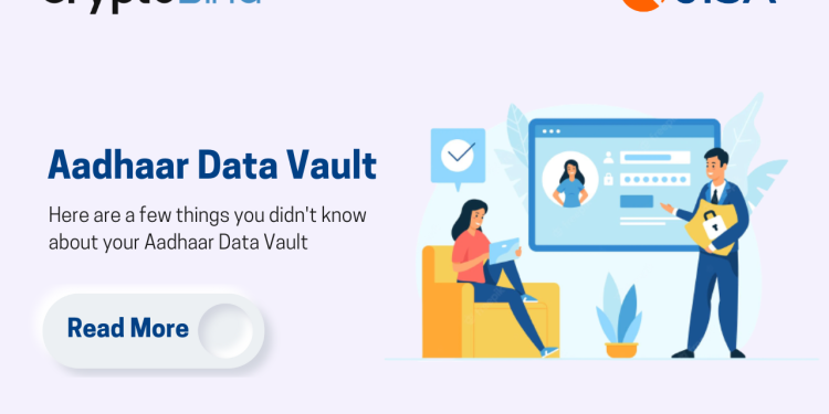 Aadhaar Information Vault: Issues You Did not Know