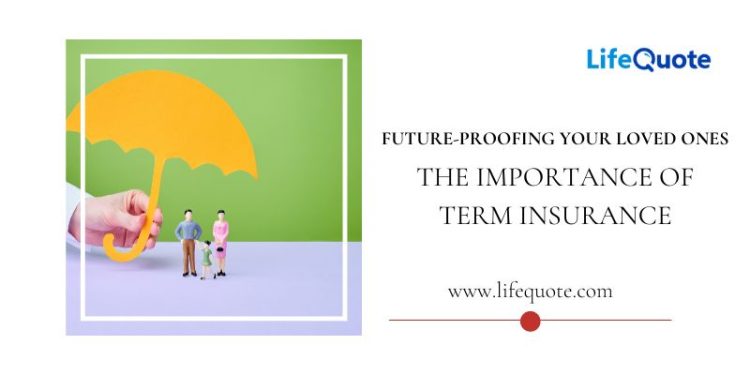 The Significance of Time period Insurance coverage