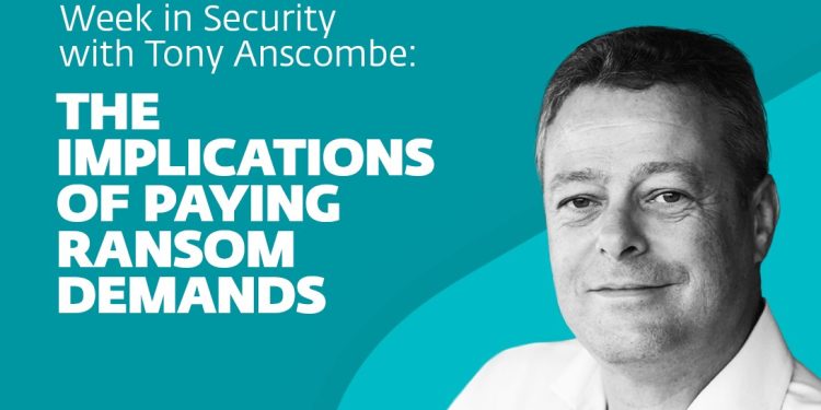 The implications of paying ransom calls for – Week in safety with Tony Anscombe