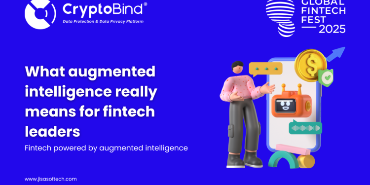 What augmented intelligence actually means for fintech leaders