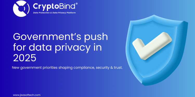 Authorities’s Push for Knowledge Privateness in 2025
