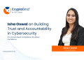Isha Oswal on Constructing Belief and Accountability in Cybersecurity